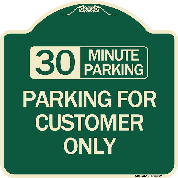 Signmission 30 Minutes Parking Parking for Customers Heavy-Gauge Aluminum Sign, 18" x 18", G-1818-24422 A-DES-G-1818-24422 - main